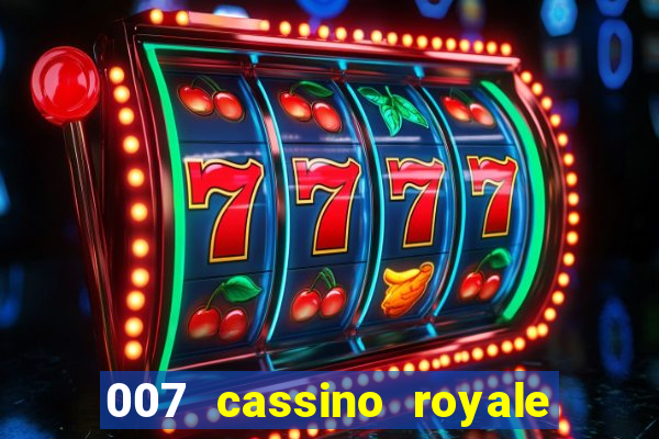 007 cassino royale dublado download